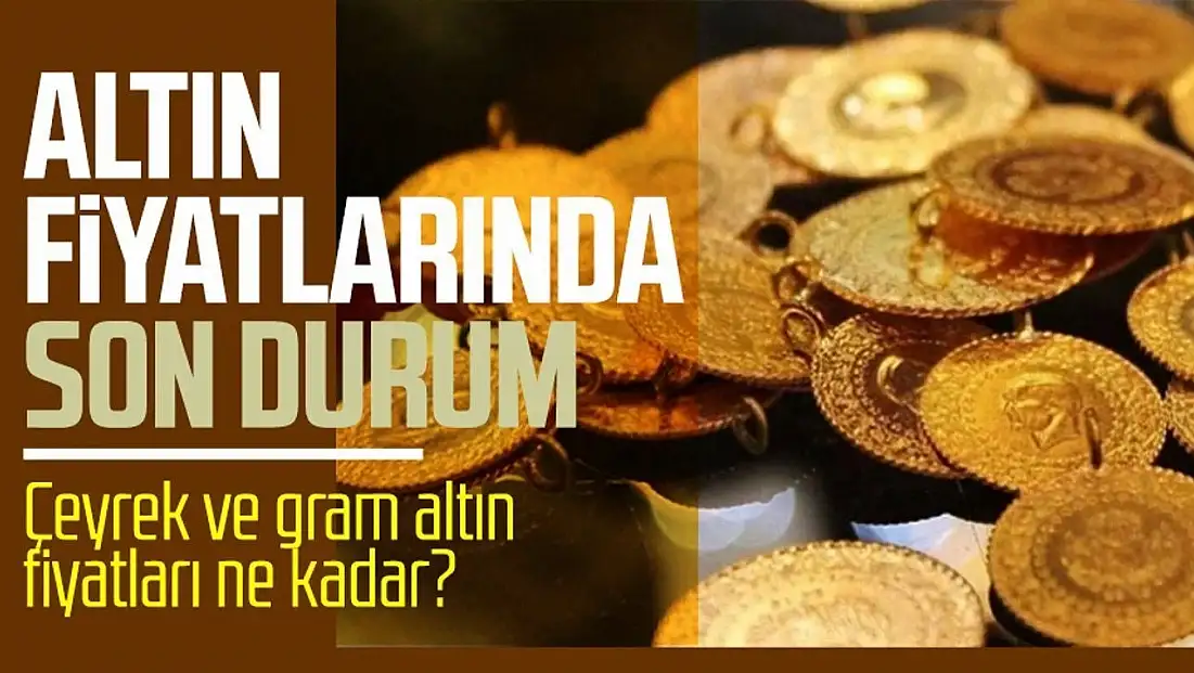 Konya’da altın fiyatları uçuşta! Gram ve çeyrek ne kadar oldu?