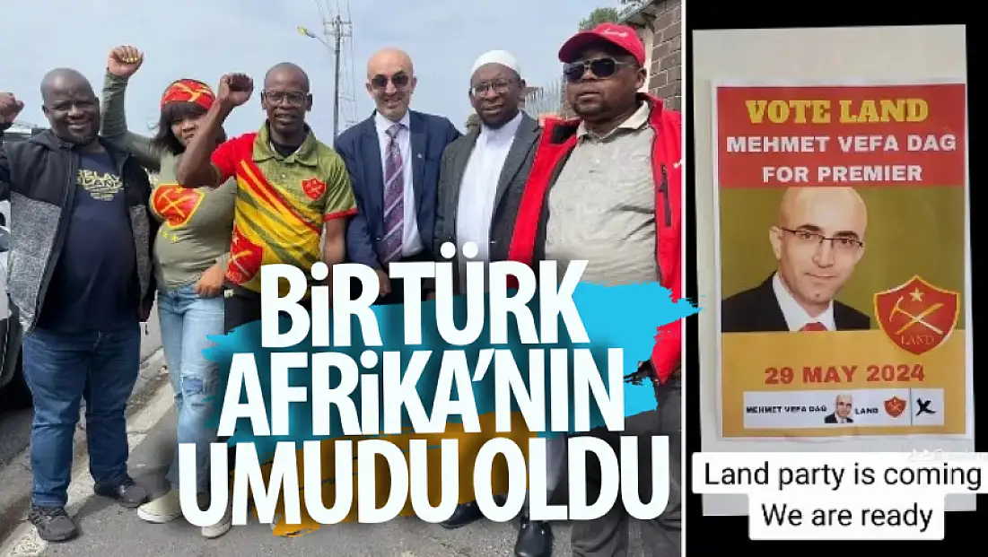 Afrika’nın umudu bir Türk oldu