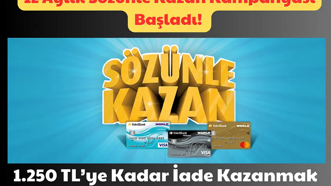 12 Aylık Sözünle Kazan Kampanyası Başladı: 1.250 TL'ye Kadar İade Kazanmak İçin!