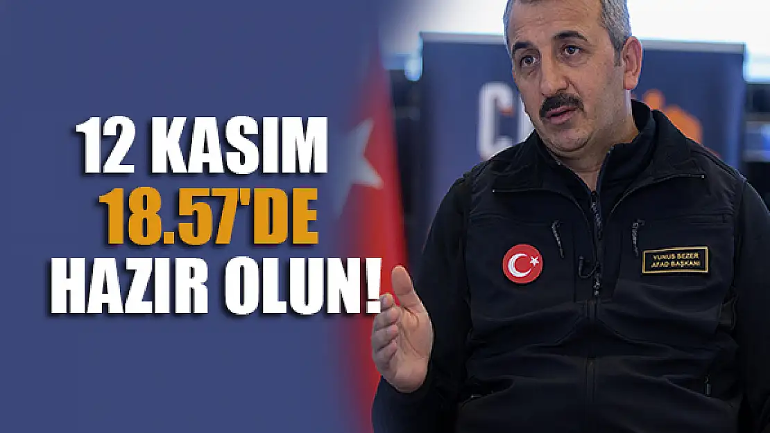 12 Kasım 18.57'de hazır olun!