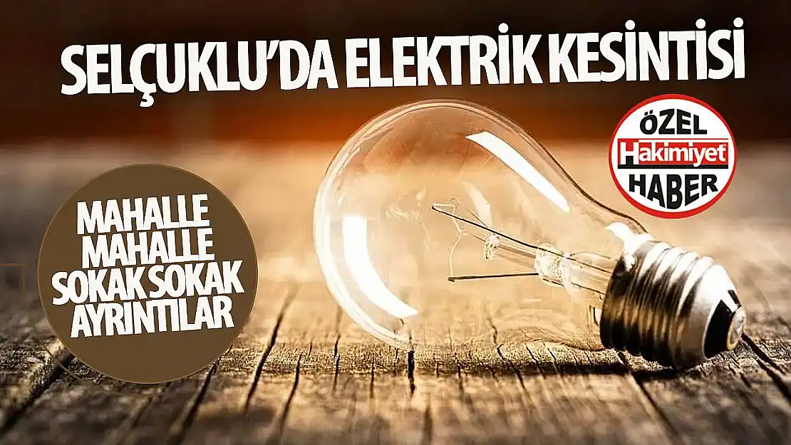 16 Ağustos 2024 Konya Selçuklu'da Planlı Elektrik Kesintisi