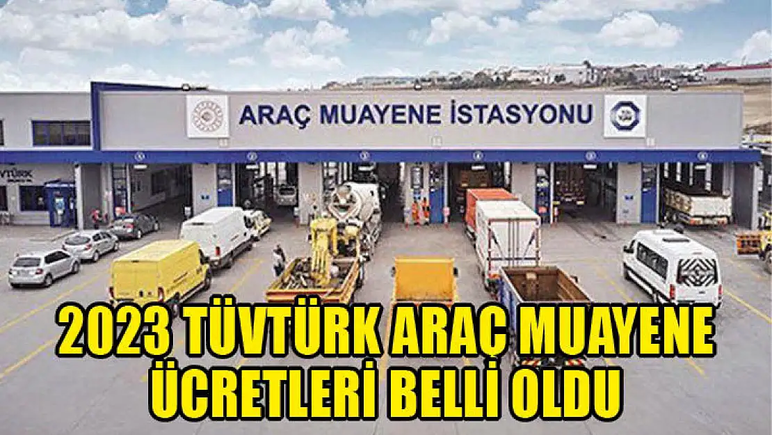 2023 TüvTürk araç muayene ücretleri belli oldu