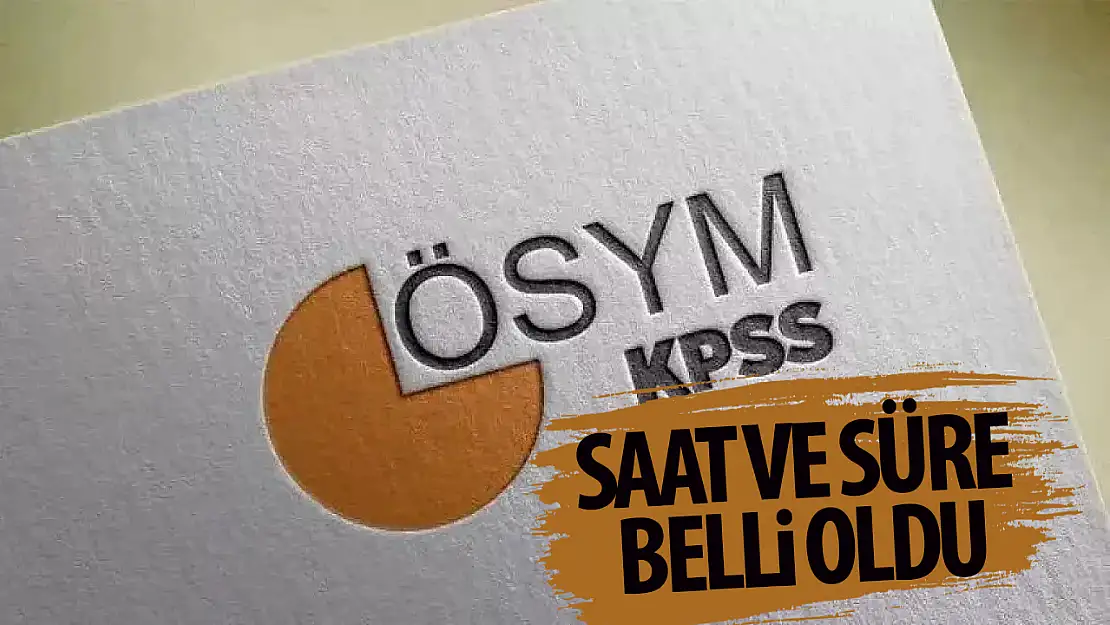 2024 KPSS Lisans sınavı saatleri ve süreleri