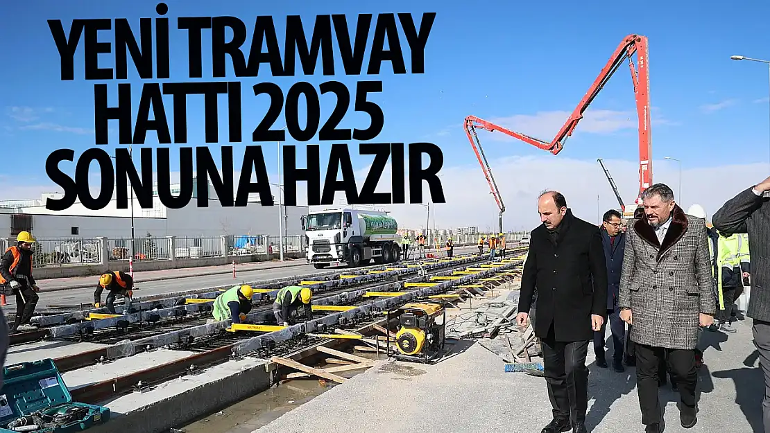 2025 yılı sonunda bitirilmesi planlanıyor