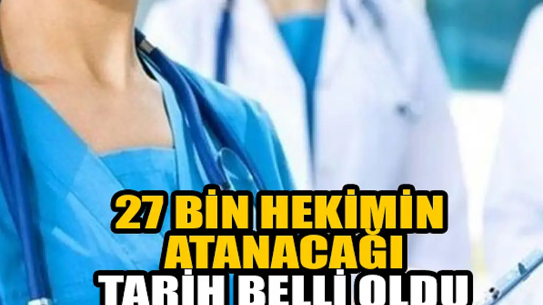 27 bin sözleşmeli hekimin atanacağı tarih belli oldu