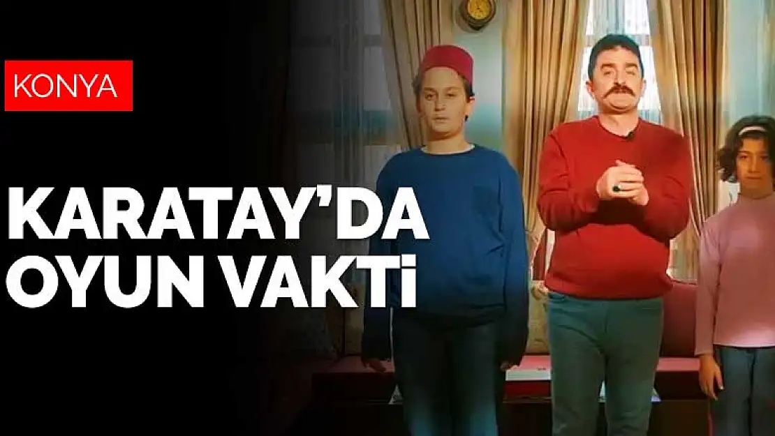 Konya Karatay'da oyun vakti