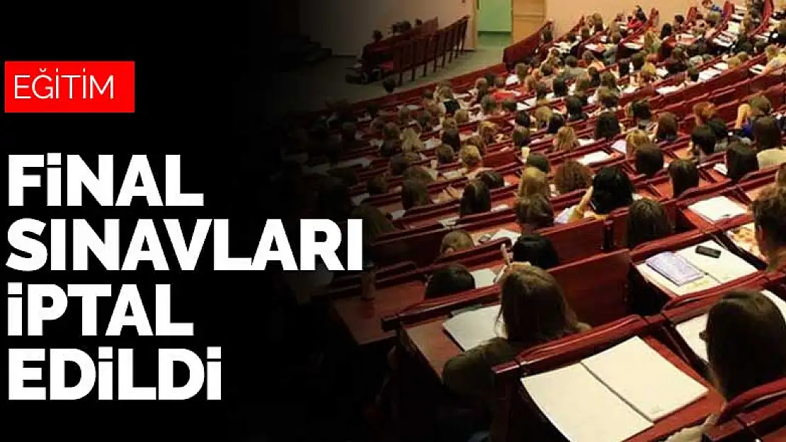 Selçuk Üniversitesi'nde ve tüm Türkiye'de üniversitelerin final sınavları iptal edildi