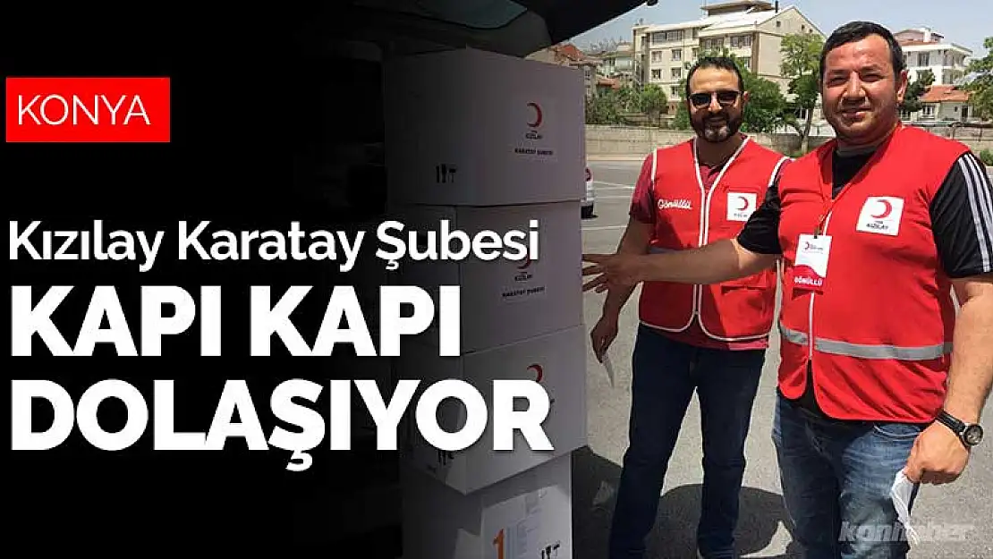 Kızılay Karatay Şubesi kapı kapı dolaşıyor