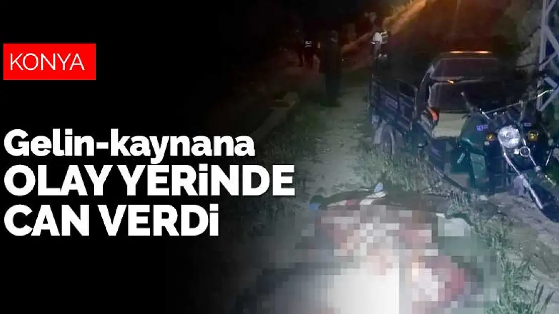 Konya Ereğli'de feci kaza! Triportördeki 2 kadın olay yerinde can verdi