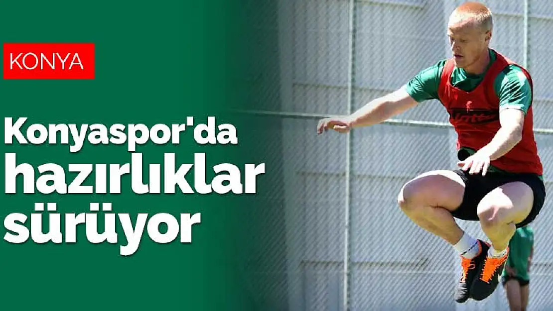 Konyaspor'da 8 maçlık periyot için hazırlıklar sürüyor