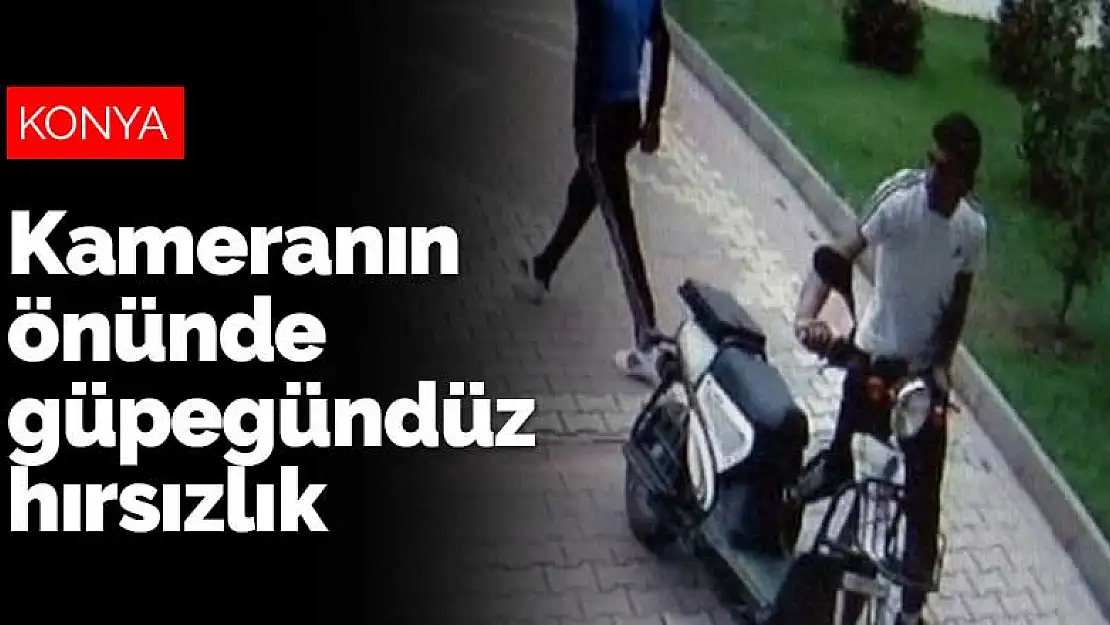 Konya merkezde kameranın önünde güpegündüz hırsızlık