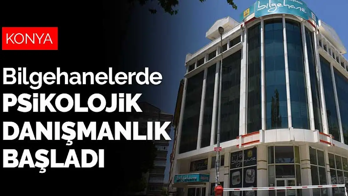 Konya'da Bilgehaneler koronavirüs döneminde psikolojik danışmanlık veriyor