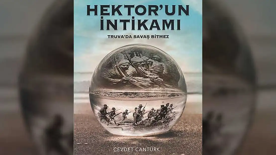 Çanakkale Savaşlarından destansı bir hikaye roman oldu