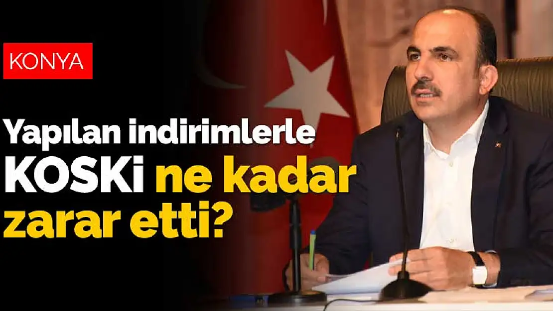 Yapılan su indirimiyle Konya KOSKİ ne kadar zarar etti?