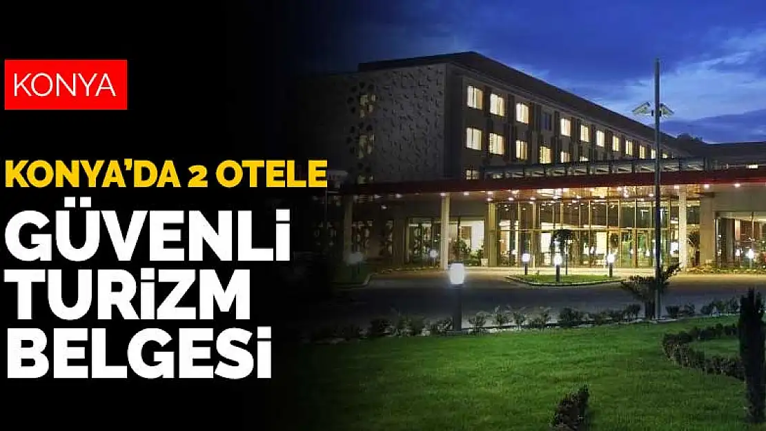 Koronavirüse karşı önlem alan ve Konya'da Güvenli Turizm Belgesi alan otel sayısı 3 ancak başvuru sayısı 7