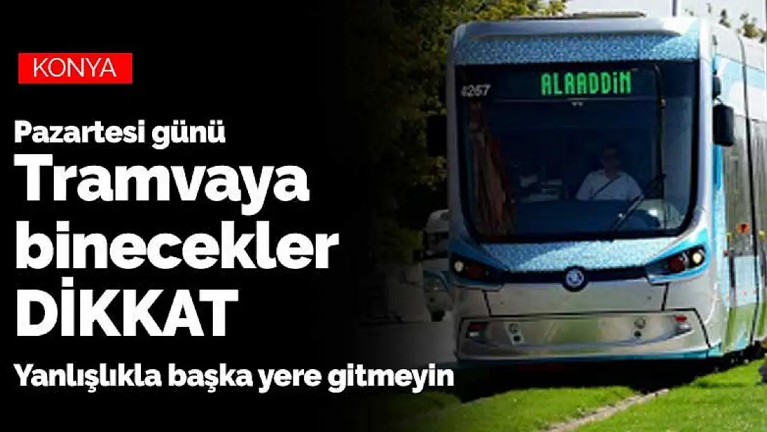 Konya'da Pazartesi gününden itibaren kampüsten tramvaya binen adliyeye direkt gidebilecek