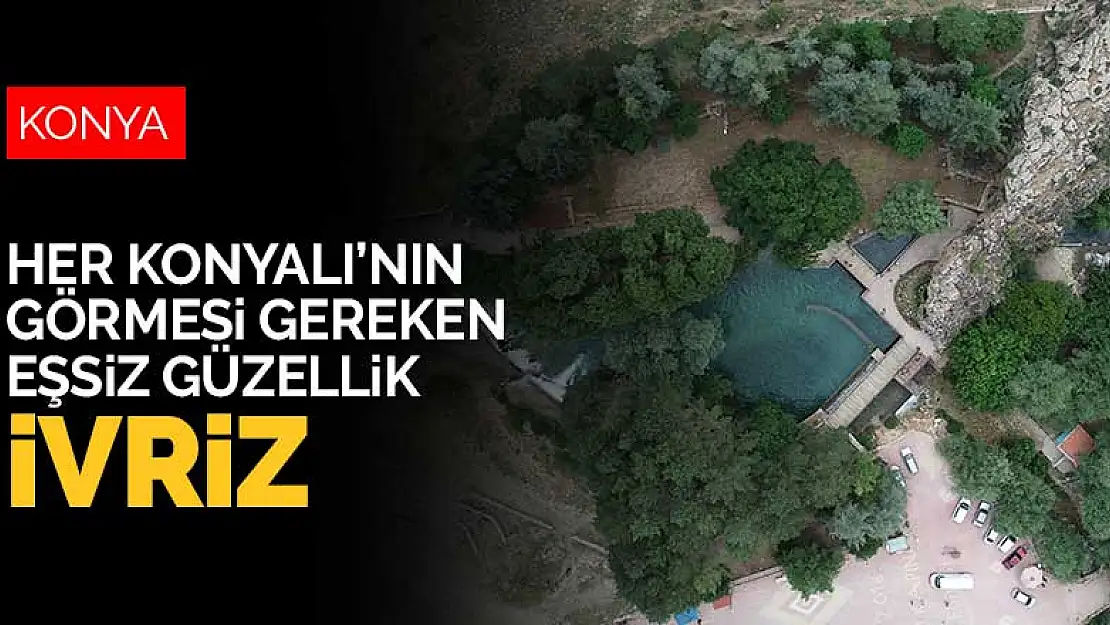 Her Konyalı'nın mutlaka görmesi gereken eşsiz güzellik: İvriz