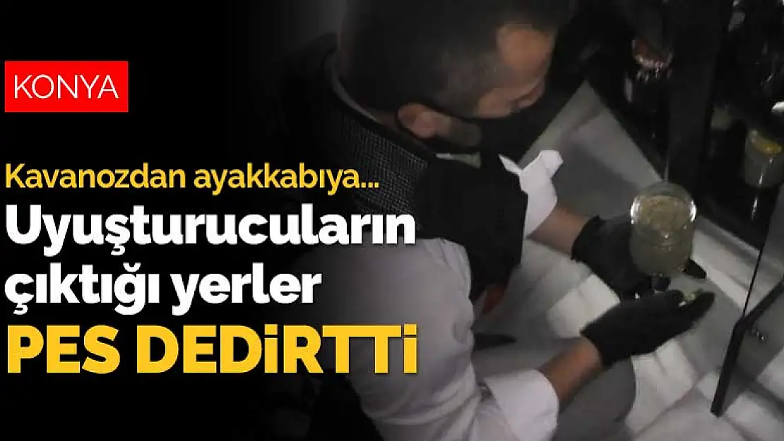 Konya dahil 5 ilde şafak operasyonu! Uyuşturucuların çıktığı yerler pes dedirtti