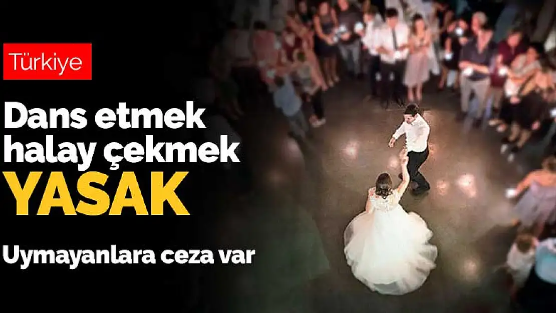 Düğün yapacak Konyalılar dikkat! Dans etmek halay çekmek yasak