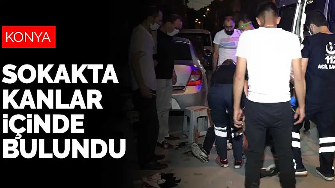 Konya'da şehrin göbeğinde bıçaklı kavga! Sokakta kanlar içinde bulundu