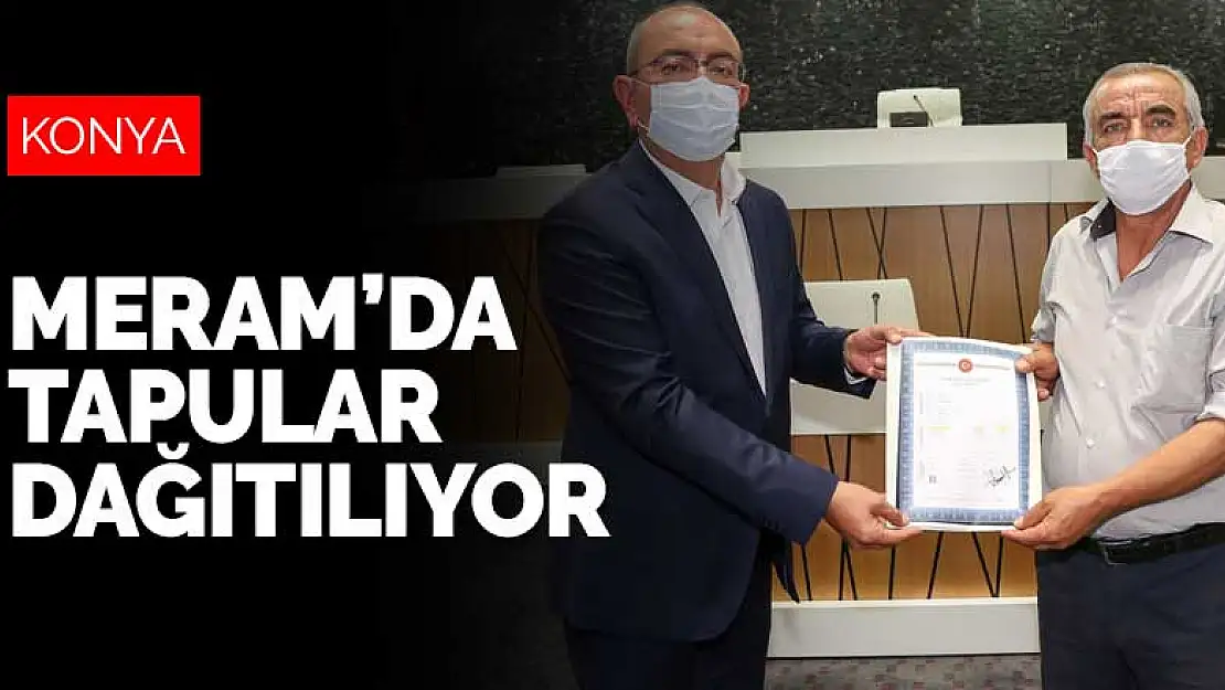 Konya'da iki mahallede daha imar çalışmaları tamamlandı! Tapular dağıtılıyor