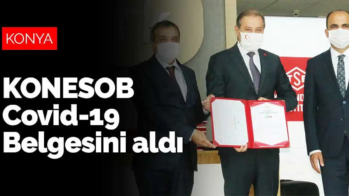 KONESOB Covid-19 Güvenli Hizmet Belgesi'ni aldı