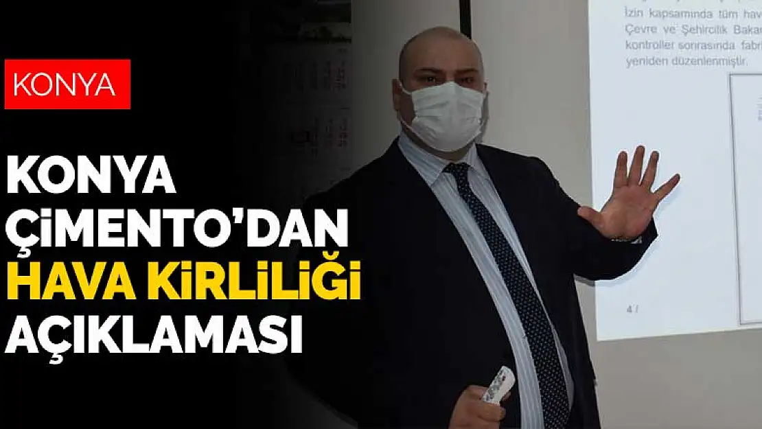 Konya Çimento'dan hava kirliliği ve koronavirüs tedbirleri açıklaması