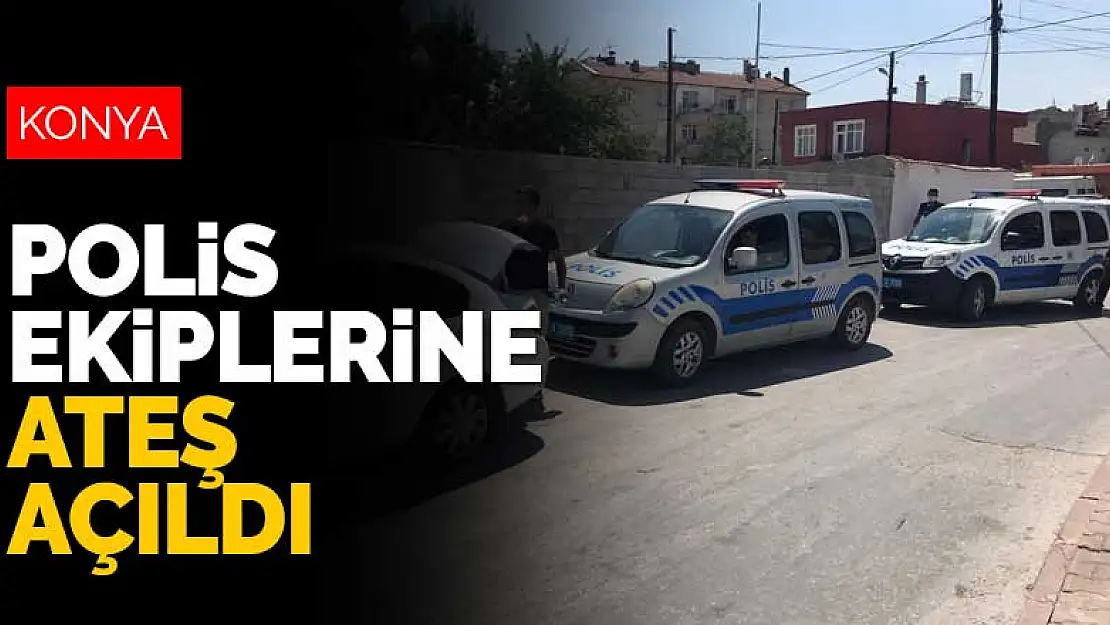 Konya'da gözaltına alınmak istenen şahıs polis ekiplerine ateş açtı