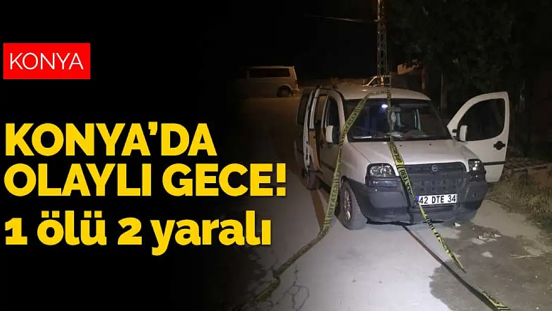 Konya'da olaylı gece! Otopark kavgasında eniştesini öldürdü 2 çocuğu yaralı