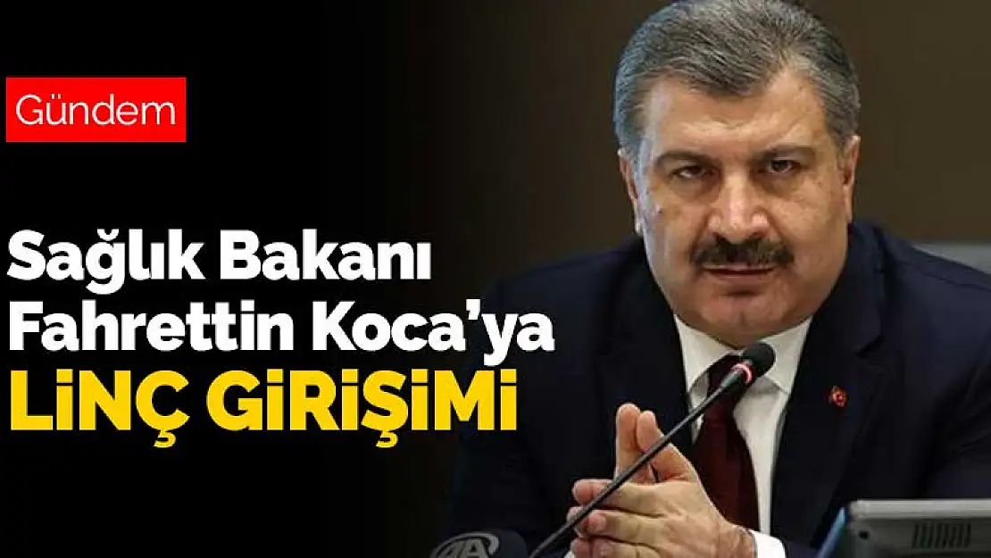 Konyalı Bakan Fahrettin Koca'ya linç girişimi