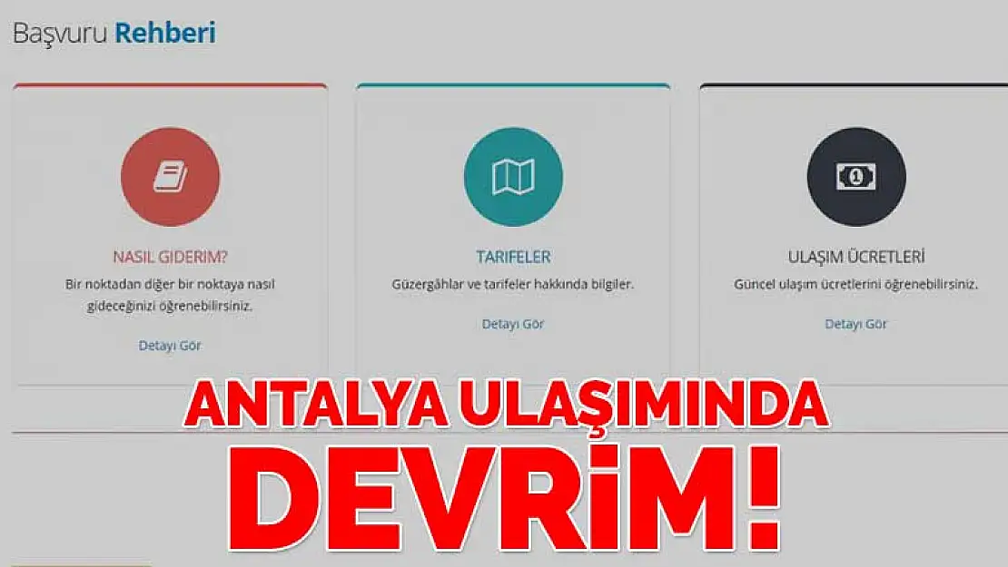 Antalya'nın ulaşımında devrim! Google ve Yandex üzerinden takip yapılacak