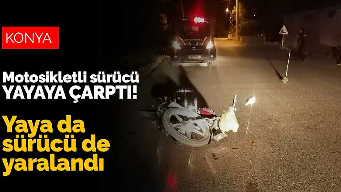 Konya Ereğli'de motosikletli sürücü yayaya çarptı! Yaya da sürücü de yaralandı