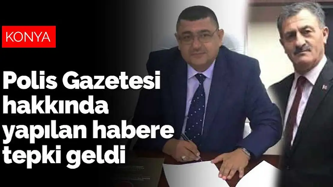 Polis Gazetesi hakkında yapılan habere Bademci ve Güven'den tepki geldi