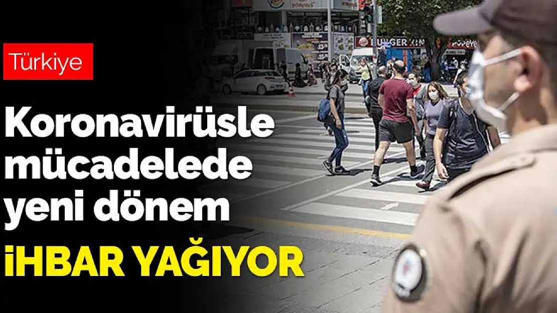 Koronavirüs ile mücadelede yeni dönem! İhbar yağıyor