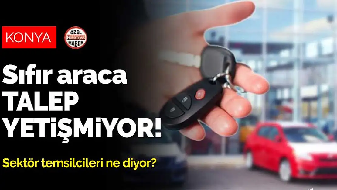 İkinci el araçta fiyat artışı devam eder mi? Konya'daki sektör temsilcileri ne diyor?