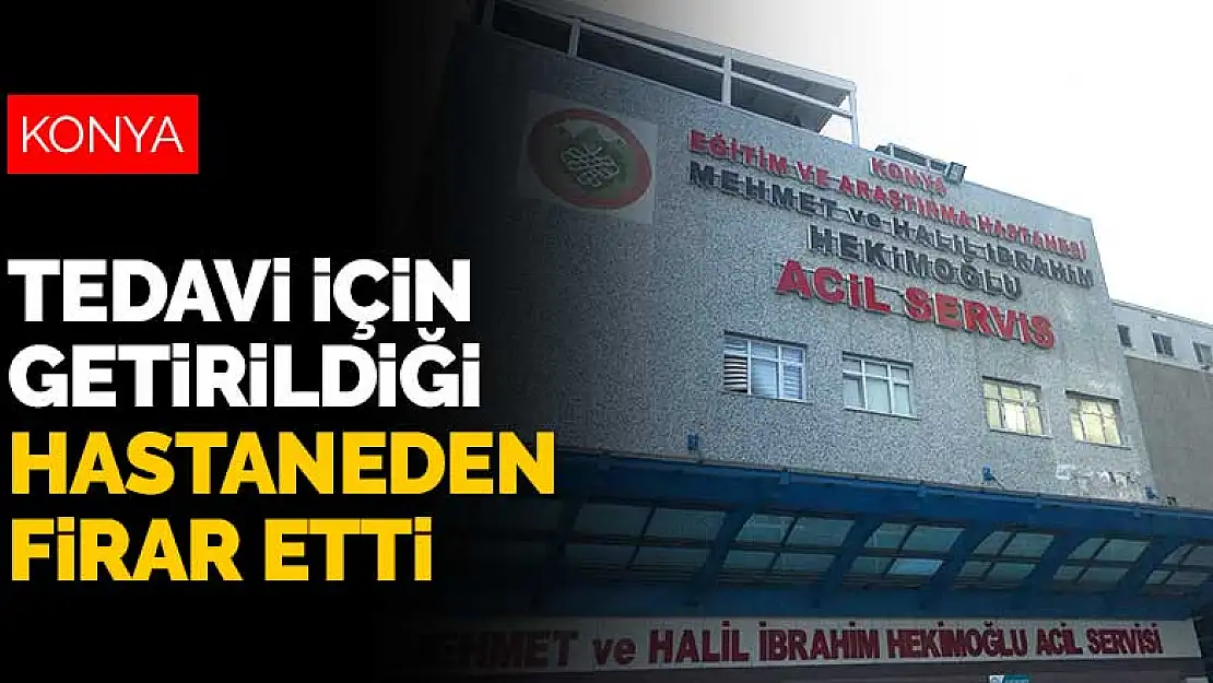 Konya'da tedavi için hastaneye getirilen mahkum firar etti! Odaya giren jandarma şok oldu