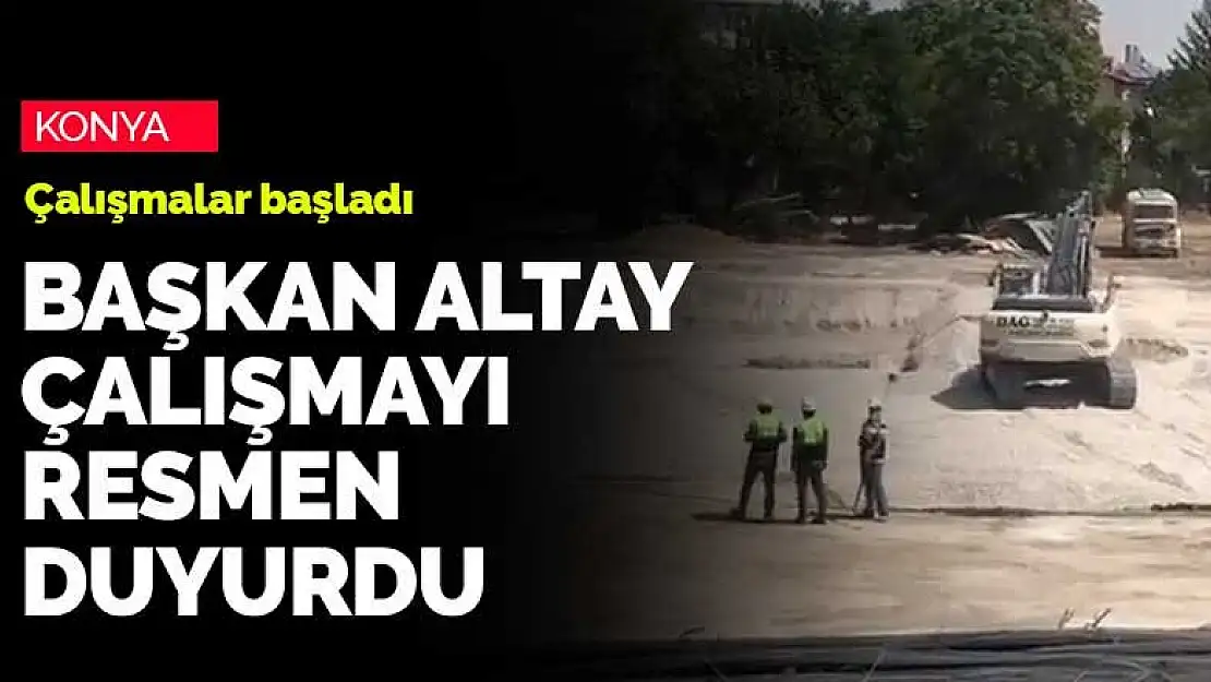 Konya'nın beklediği yatırımda çalışmalar nihayet başladı! Başkan Altay duyurdu