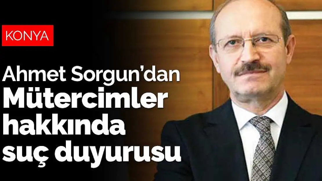 Ahmet Sorgun'dan Erol Mütercimler hakkında suç duyurusu