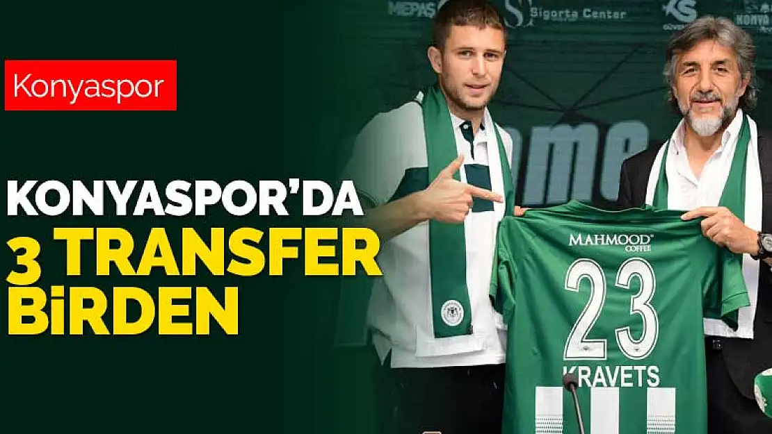 Konyaspor'da 3 transfer birden