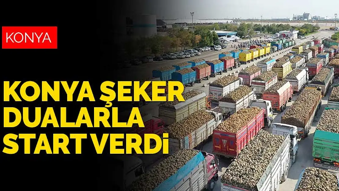 Konya Şeker dualarla start verdi