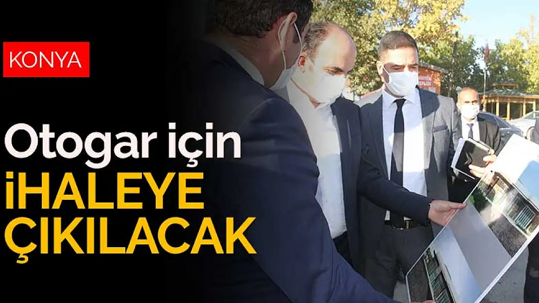 Konya'nın Hüyük ilçesine yapılacak otogar için ihaleye çıkılacak