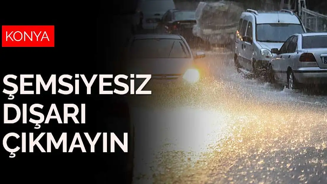 Konya'da hava soğuyor yağışlı günler başlıyor! Şemsiyesiz dışarı çıkmayın