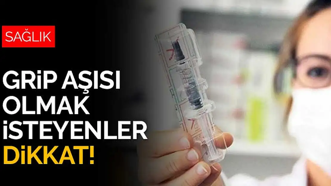 Grip aşısı olmak isteyenler dikkat! Sisteme kayıt yaptırın!