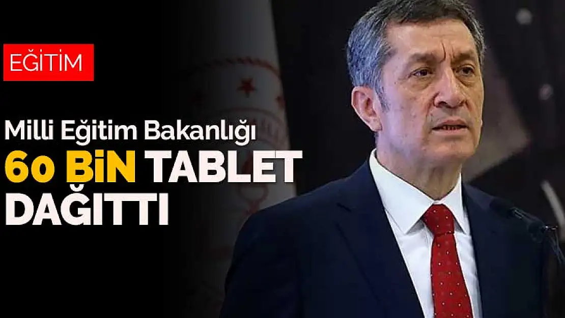 Milli Eğitim Bakanlığı 60 bin tablet dağıttı