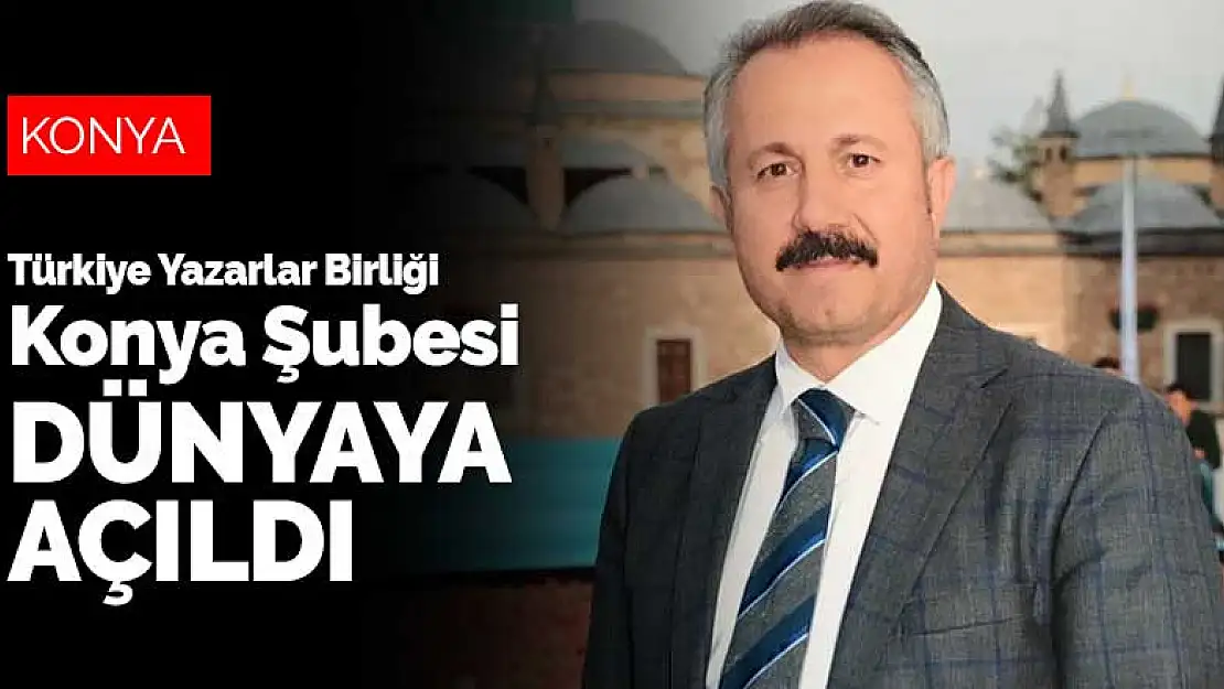 Koronavirüs salgını başladı Türkiye Yazarlar Birliği Konya Şubesi dünyaya açıldı