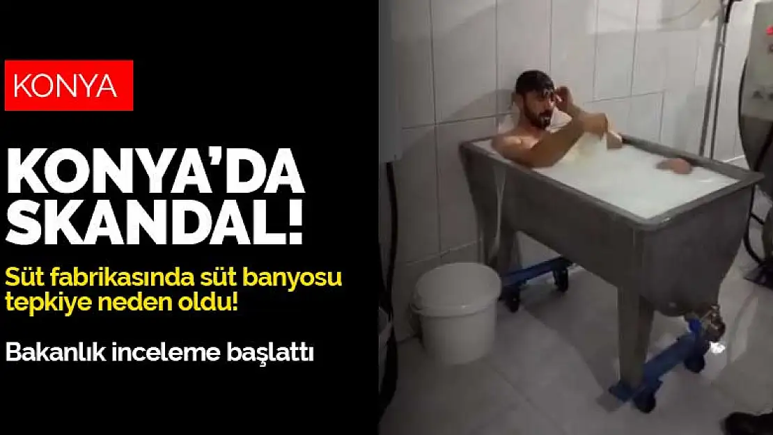 Konya'da skandal olay! Süt fabrikasında süt banyosu tepkiye neden oldu! Bakanlık duruma el koydu