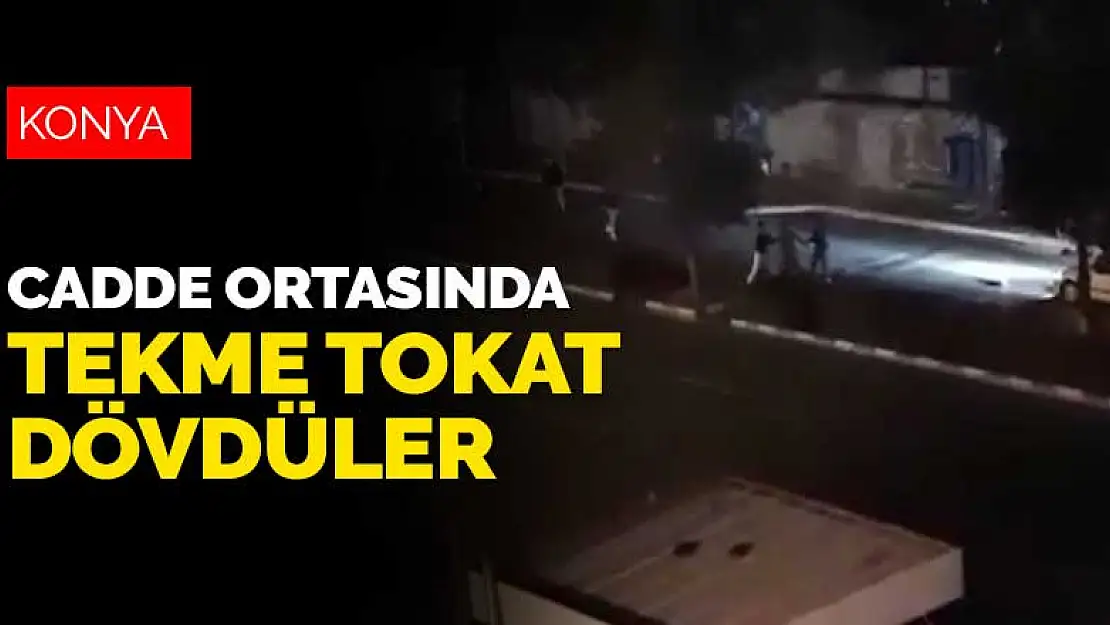 Konya'da bir genç cadde ortasına tekme tokat dövüldü! O anları kamera kaydetti