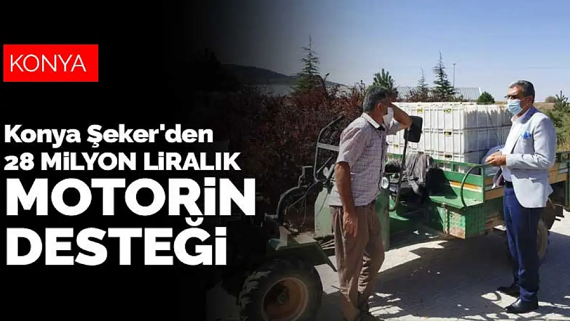 Konya Şeker'den 28 milyon liralık motorin desteği