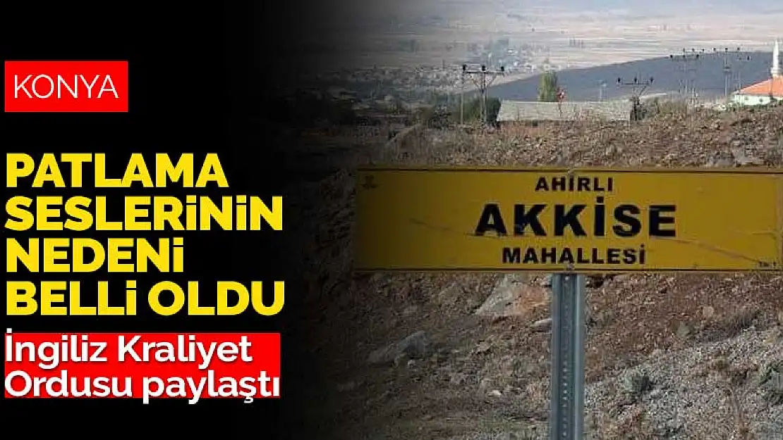 Konya'da vatandaşı korkutan patlama seslerine neyin neden olduğu belli oldu