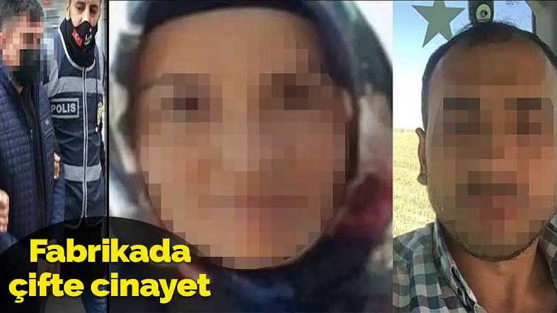 Konya'da fabrikada çifte cinayet! Gönül ilişkisi kanlı bitti